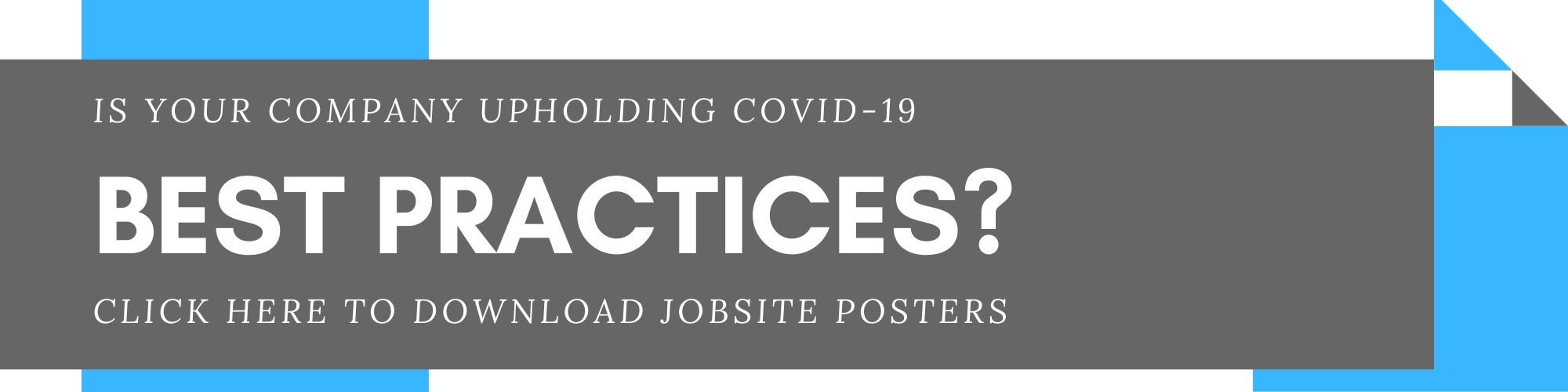 IS YOUR JOB SITE UPHOLDING COVID-19